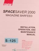 SMW-SMW SpaceSaver 2000, Magazine Bar Feed, Operations and Maintenance Manual 1996-2000 Series-01